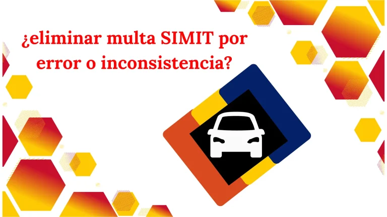 ¿eliminar multa SIMIT por error o inconsistencia