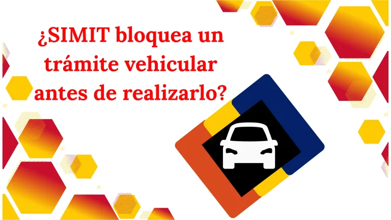 ¿SIMIT bloquea un trámite vehicular antes de realizarlo?